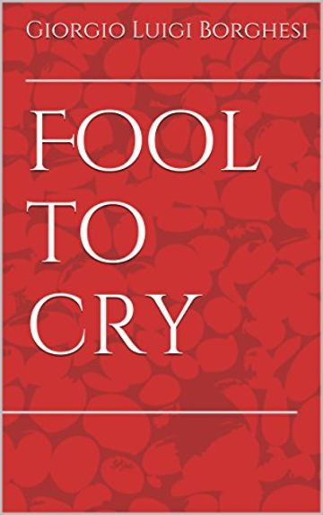 Fool to cry